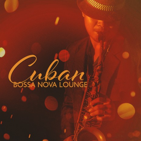 Cuban Jazz Ambient | Boomplay Music