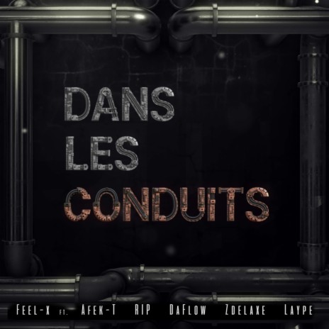 Dans les conduits ft. Zdelaxe, Afek-T, Daflow, RIP & LAYPE