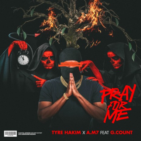 Pray for Me ft. Tyre Hakim & G Count | Boomplay Music