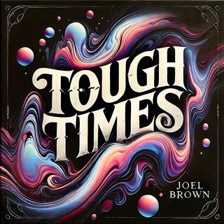 Tough Times lyrics | Boomplay Music