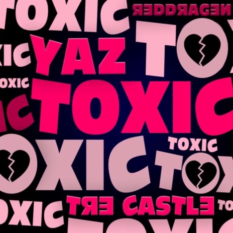 Toxic (Radio Edit) ft. Tre Castle & Redd Dragen | Boomplay Music