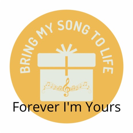 Forever I'm Yours | Boomplay Music