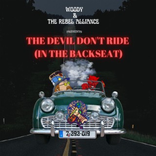 Devil Don't Ride (in the Backseat)