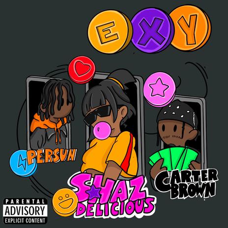 EXY ft. Persun & CarterBrown | Boomplay Music