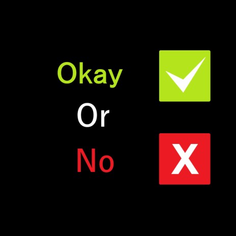 Okay or No | Boomplay Music