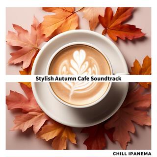 Stylish Autumn Cafe Soundtrack