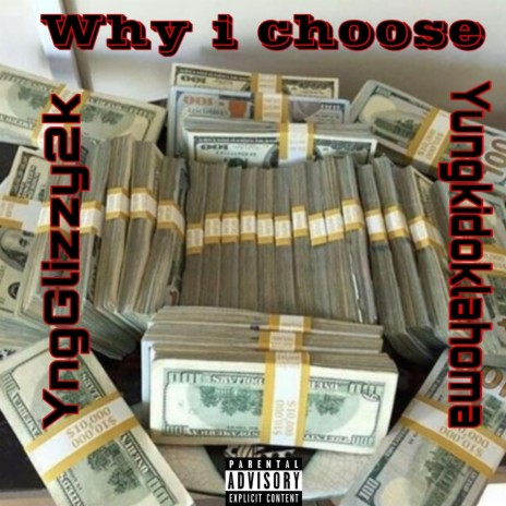 Why I Choose ft. YngGlizzy2k | Boomplay Music