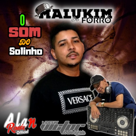 O Som Do Solinho ft. Malukim Do Forró & Gustavo Remix Oficial | Boomplay Music