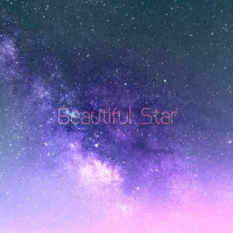 Beautiful Star | Boomplay Music
