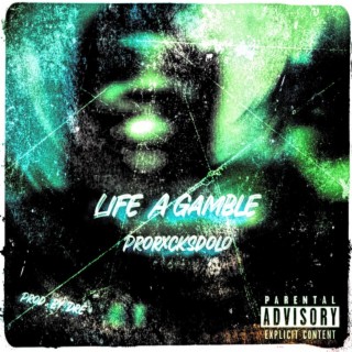 Life A Gamble! lyrics | Boomplay Music