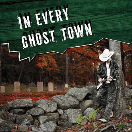 In Every Ghost Town | Boomplay Music