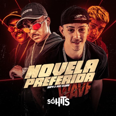 Novela Preferida ft. Mc Elias | Boomplay Music