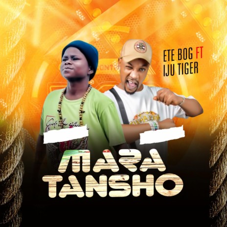 Mara Tansho ft. Iju Tiger | Boomplay Music