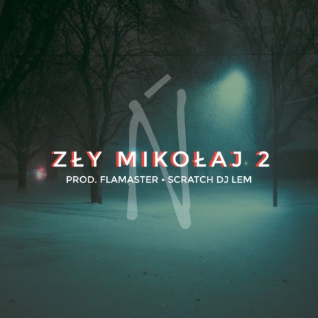 Zły Mikołaj 2 ft. Flamaster | Boomplay Music