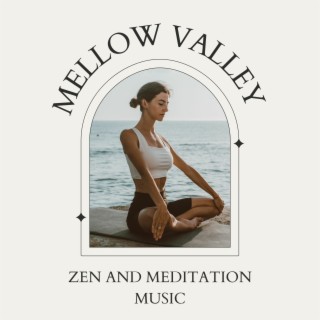 Mellow Valley (ZEN & Meditation music)