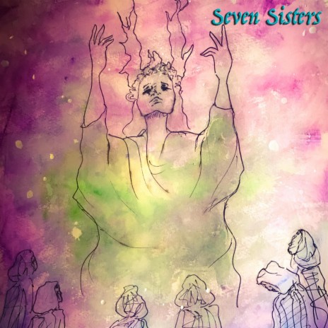 Seven Sisters | Boomplay Music