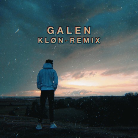 Galen (Kløn Remix) ft. Maximus | Boomplay Music