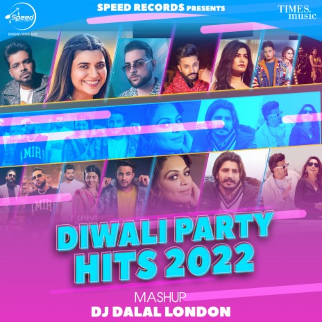 Diwali Party Hits 2022(Mashup) ft. Karan Aujla & DJ Dalal London | Boomplay Music