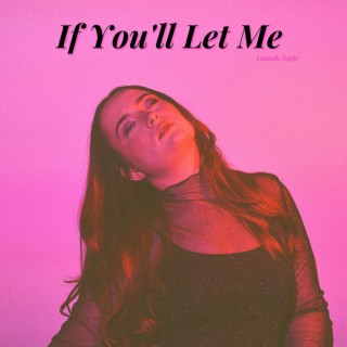 If You'll Let Me lyrics | Boomplay Music