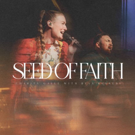 Seed of Faith (feat. Ryan Kennedy) [Live] | Boomplay Music