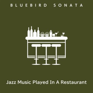 Jazz Music Played in a Restaurant