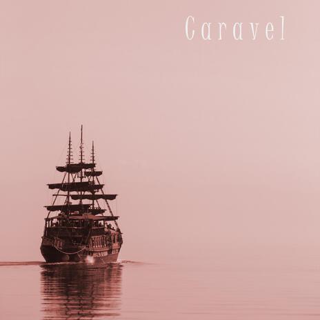 Caravel | Boomplay Music