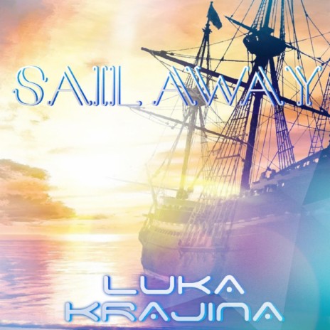 Sail Away | Boomplay Music