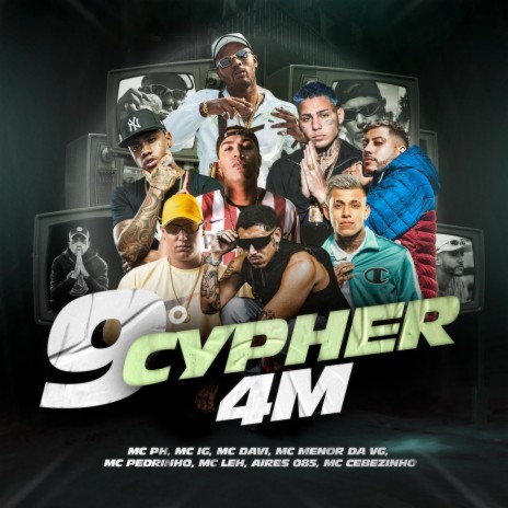 9° CYPHER 4M ft. Mc PH, Mc Davi, Mc Pedrinho, Mc Leh & Mc Cebezinho | Boomplay Music