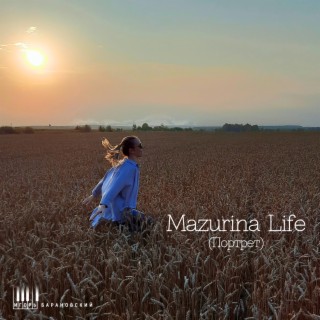 Mazurina Life (Портрет)