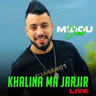 Khalina Ma Jarjir (Live)