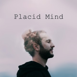 Placid Mind: Sounds for Buddhist Meditation, Inner Power Activation, Finding The Purest Happiness