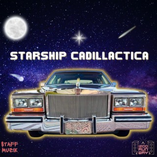 Starship Cadillactica