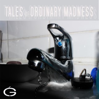 Tales Of Ordinary Madness
