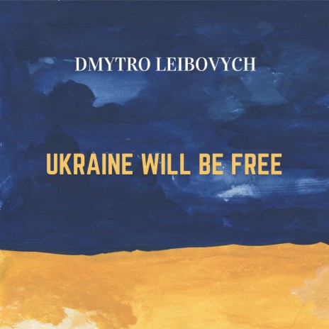 Ukraine Will Be Free