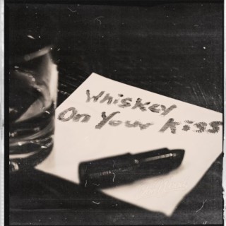 Whiskey On Your Kiss lyrics | Boomplay Music