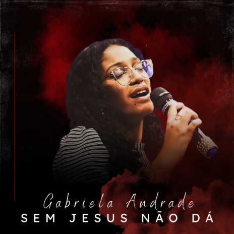 Sem Jesus Não Dá | Boomplay Music