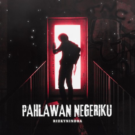 Pahlawan Negeriku | Boomplay Music