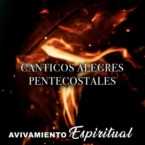 Cánticos Alegres Pentecostales | Boomplay Music