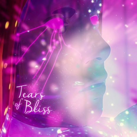 Tears of Bliss | Boomplay Music