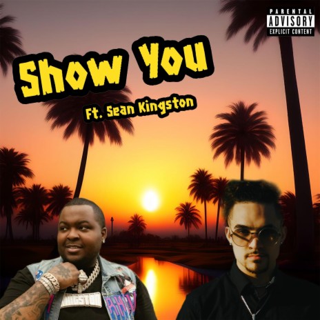 Show You (feat. Sean Kingston)