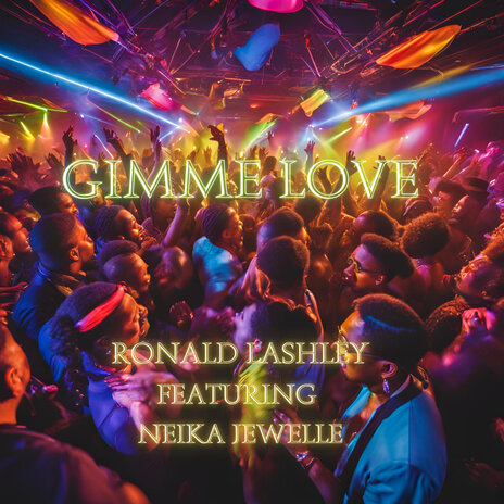 Gimme Love ft. Neika Jewelle | Boomplay Music