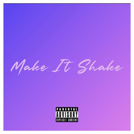 Make It Shake
