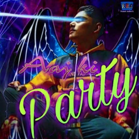 Aaj ki Party Rap RHA | Boomplay Music