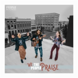We the People Praise