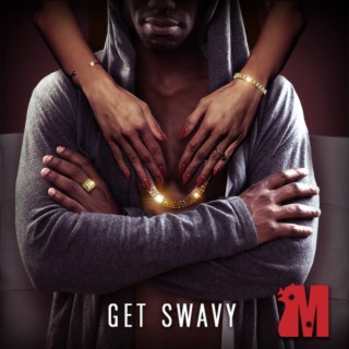 Made, Vol. 13 - Get Swavy