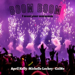 Boom Boom (I want your mmmmm)