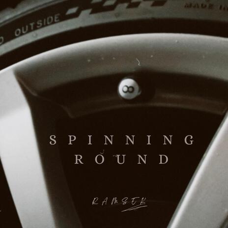 Spinning Round | Boomplay Music