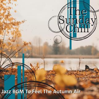 Jazz Bgm to Feel the Autumn Air