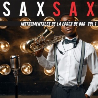 Instrumentales De La Época de Oro en Sax Vol. 1