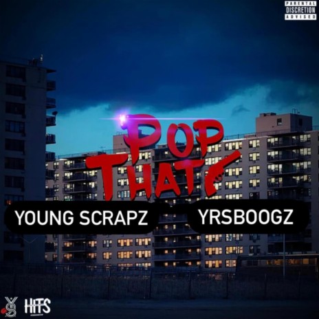 Pop That ft. Yrs Boogz | Boomplay Music